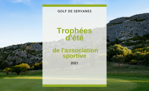 Trophées d’été 2021, une compétition incontournable du Golf de Servanes - Open Golf Club