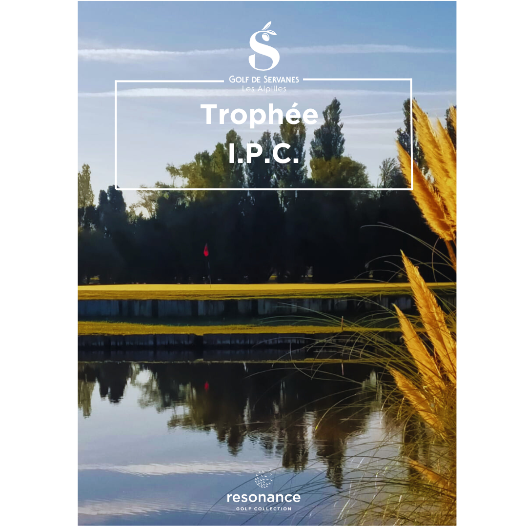 Compétition de golf pour une oeuvre caritative du Trophée IPC au Golf de Servanes - 14 et 15 octobre